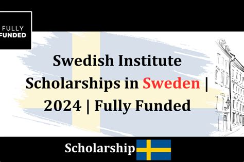 Swedish Institute Scholarships in Sweden | Fully funded