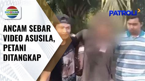 Petani Peras Wanita Dengan Modus Mengancam Sebarkan Video Asusila