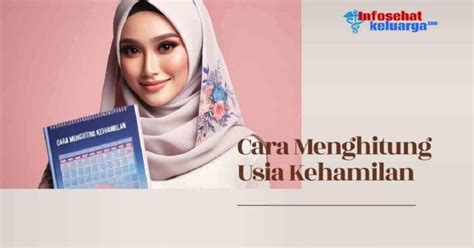 3 Cara Menghitung Usia Kehamilan Dengan Mudah Dan Akurat 2024