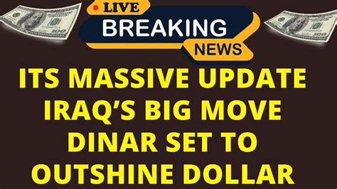 Iraqi Dinar Iraqs Big Move Dinar Set To Outshine Dollar Iraqi Dinar