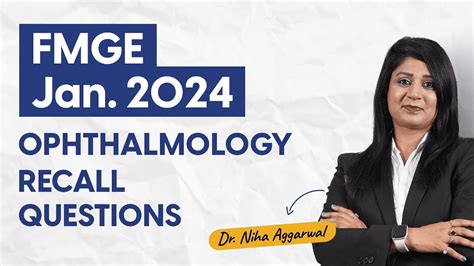 FMGE Jan 24 Recall Questions Of Ophthalmology Dr Niha Aggarwal