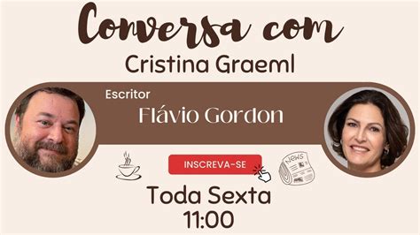 Conversa Cristina Graeml 13 10 2023 Entrevista Flávio Gordon