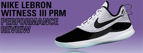 Nike LeBron Witness III PRM Performance Review – Toby's Sports