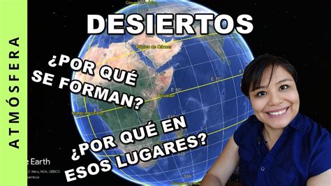 Por qué se forman los desiertos YouTube