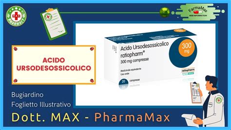 Cos Il Farmaco Acido Ursodesossicolico Foglietto Illustrativo