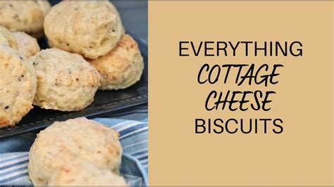 Everything Cottage Cheese Biscuits Youtube