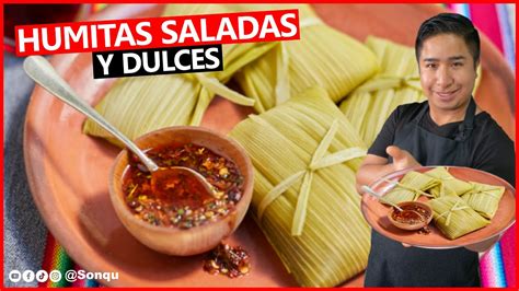 HUMITAS DE CHOCLO Dulces Y Saladas COMIDA PERUANA YouTube