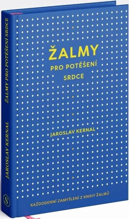 Žalmy pro potěšení srdce Jaroslav Kernal Knihy Dobrovský