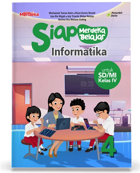 Siap Merdeka Belajar Informatika Sd Mi Kelas Iv The Official Website