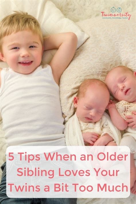 5 Tips When An Older Sibling Loves Your Twins A Bit Too Much