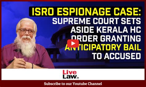 ISRO Espionage Case Supreme Court Sets Aside Kerala HC Order Granting