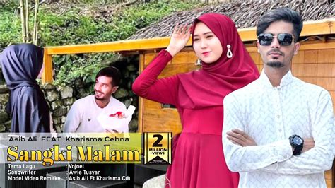 Lagu Asib Ali Feat Khrisma Cehna Sangki Malam Official Musik Video