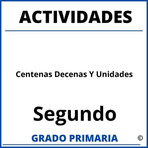 Actividades De Centenas Decenas Y Unidades Para Segundo Grado