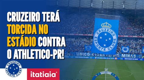 CRUZEIRO PODERÁ TER TORCIDA PRESENTE NO JOGO CONTRA O ATHLETICO PR