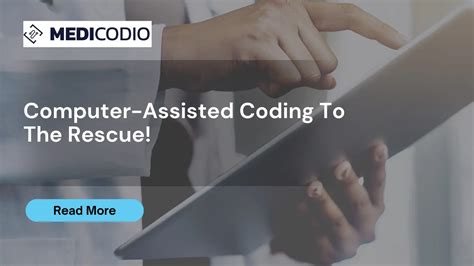 Computer Assisted Coding To The Rescue Enhancing Coding Efficiency