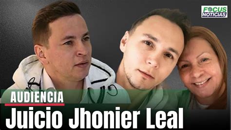 En Vivo Audiencia Juicio Jhonier Leal Por El Homicidio De Su Hermano