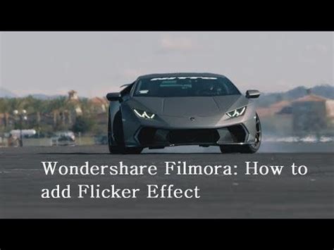 Wondershare Filmora How To Add Flicker Effect Ads Flicker Education