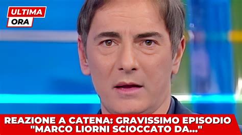 REAZIONE A CATENA LA NOTIZIA DI POCO FA EPISODIO GRAVISSIMO MARCO