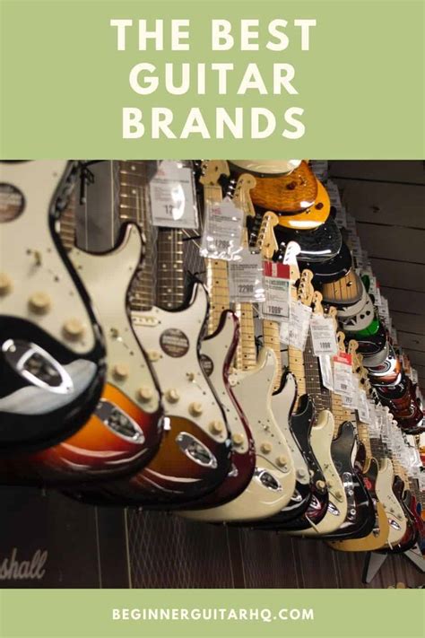 The Best Guitar Brands - Beginner Guitar HQ