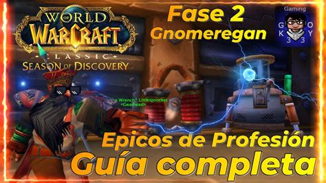 WOW SOD Epicos de Profesión Fase 2 Gnomeregan Guía Completa YouTube