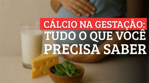 Para Que Serve O Cálcio Na Gestação - Cálcio na gestação: tudo o que você precisa saber (e ninguém te ...