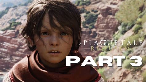 A Plague Tale Requiem Gameplay Walkthrough Part 3 Newcomers YouTube