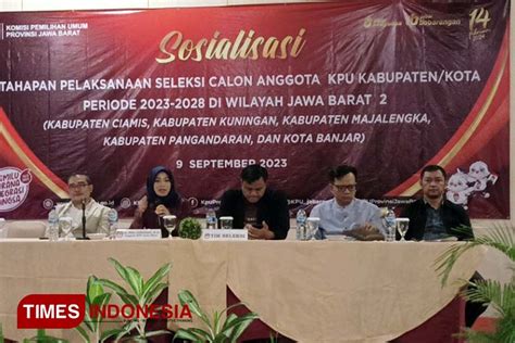 Tahapan Pelaksanaan Seleksi Calon Anggota Kpu Disosialisasikan Times