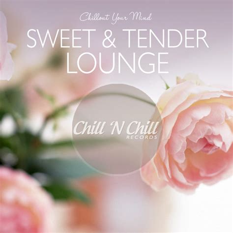 Sweet Tender Lounge Chillout Your Mind M Sol Records