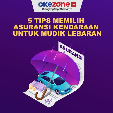 Tips Memilih Asuransi Kendaraan Saat Mudik Lebaran 0 Foto Okezone