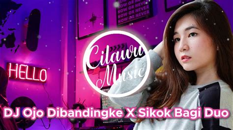 Dj Ojo Dibandingke Farel Prayoga X Sikok Bagi Duo Tiktok Viral Full