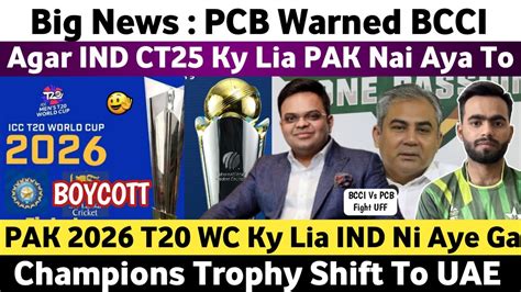 Big News Pcb Warned Bcci To Boycott T Wc In India Champions