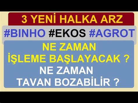 BINHO EKOS AGROT NE ZAMAN İŞLEME BAŞLAYACAK TAVAN NE ZAMAN