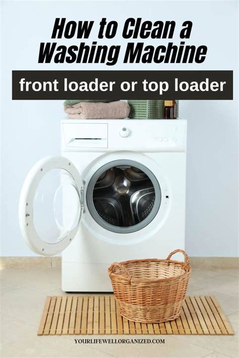 How To Clean A Washing Machine In 6 Easy Steps Your Life Well Organized