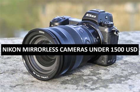 Nikon Mirrorless Cameras Under Dollars In Usa Nikon Mirrorless