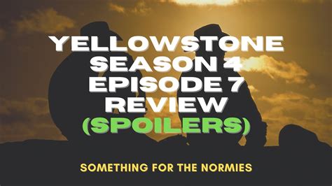 Yellowstone Season 4 Episode 7 Review Spoilers Youtube