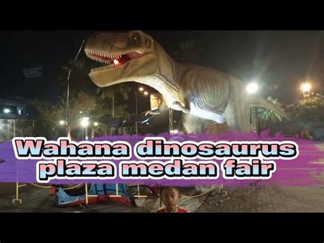 Wahana Dinosaurus Youtube