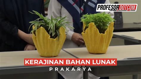 Video Kerajinan Bahan Lunak Prakarya Kelas VIII SMP YouTube