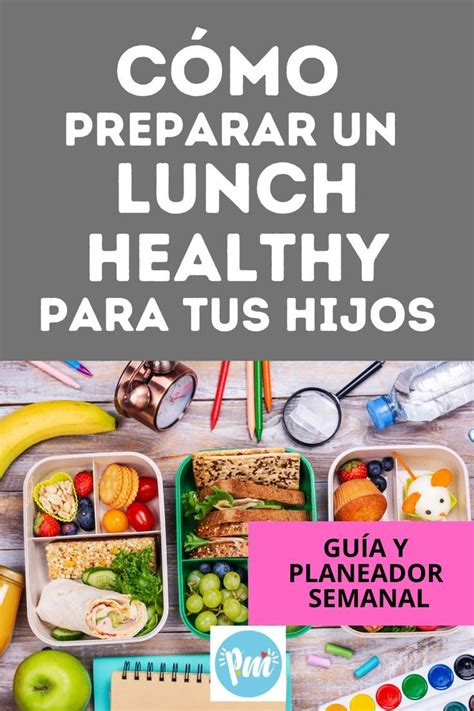 Lunch Healthy Para Tus Hijos Menu Saludable Para Ni Os Comidas