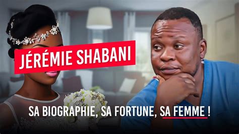 Biographie De J R Mie Shabani Ge Fortune Sa Femme Jeremieshabani