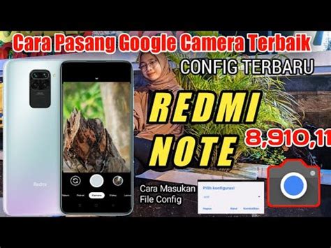 CARA PASANG GCAM TERBAIK DI REDMI NOTE 8 9 10 11 Settingan Terbaru