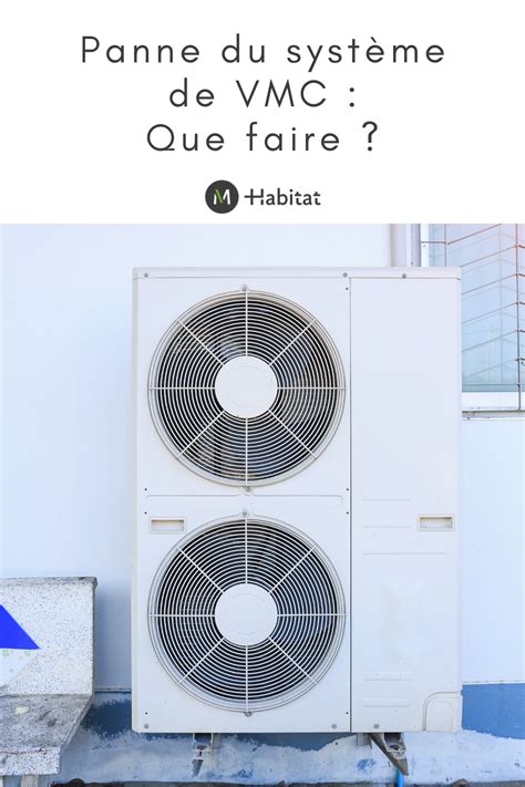 Panne Du Syst Me De Vmc Ventilation Qui Ne Fonctionne Plus Quelles