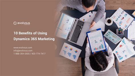 Benefits Of Using Dynamics 365 Marketing Evolvous