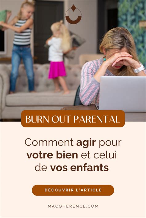 Conseils Pour Sortir Du Burn Out Parental Ma Coh Rence