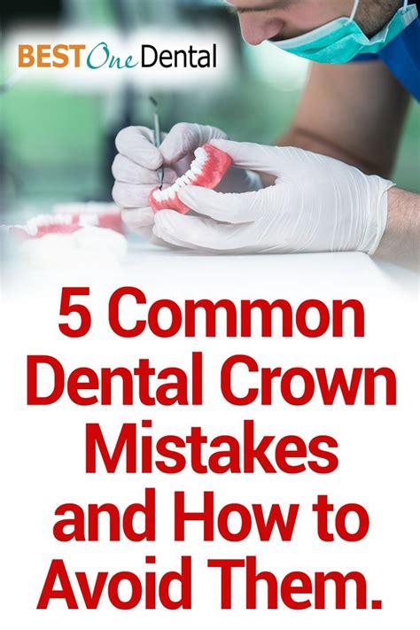 Common Dental Crown Mistakes And How To Avoid Them Dental