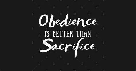 Obedience Is Better Than Sacrifice Christian Obedience Pillow