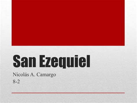 San Ezequiel Nicolas Camargo PPT