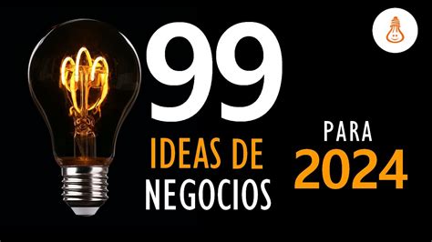 99 Ideas De Negocio Para 2024 Youtube