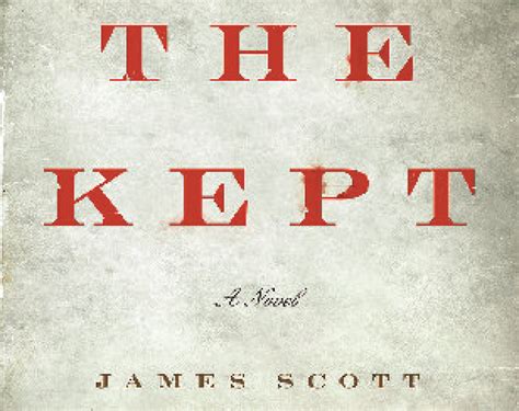 Review: The Kept, James Scott's knockout debut novel, is a darkly ...