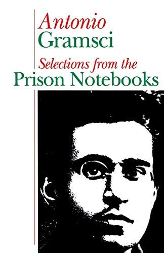 Selections from the Prison Notebooks of Antonio Gramsci - Gramsci ...