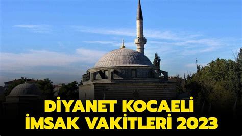 Kocaeli Iftar Ve Sahur Saatleri Ka Ta Kocaeli Imsak Vakitleri